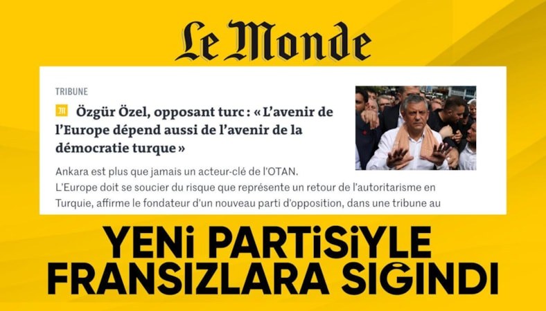 Özgür Özel Fransız gazetesine yazdı: Türkiye'deki demokrasi Avrupa'nın geleceğini etkiler