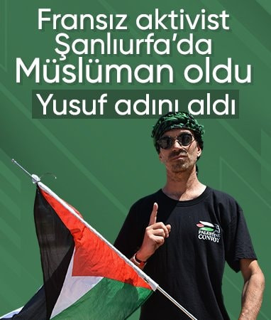 Filistin Konvoyu'na katılan Fransız aktivist Müslüman oldu