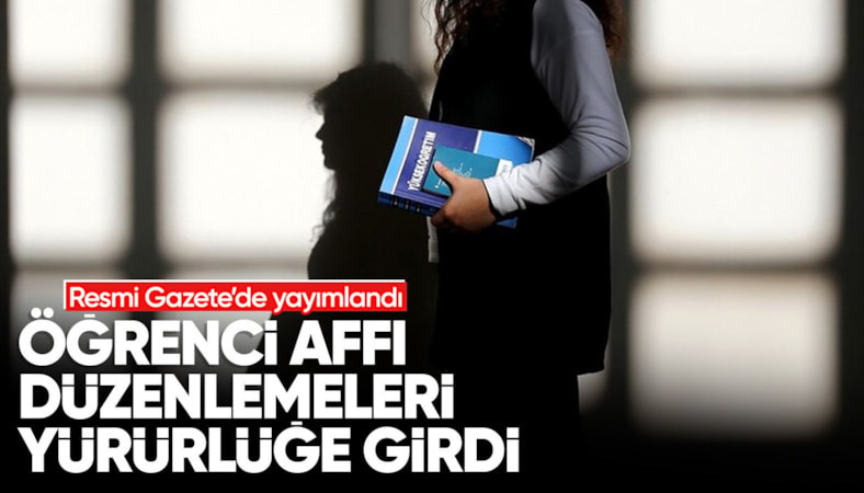 Öğrenci Affı düzenlemesi Resmi Gazete'de yayımlandı