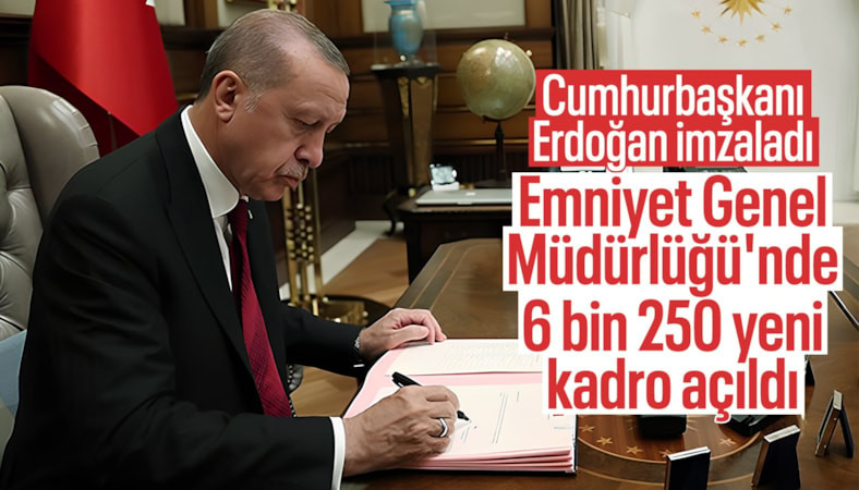 Emniyet Genel Müdürlüğü’ne 6 bin 250 yeni kadro