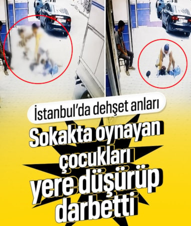 İstanbul'da sokak ortasında vahşet: Çocukları yere itip darbetti