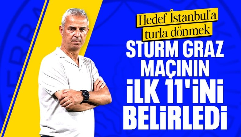 Fenerbahçe'nin Sturm Graz 11'i netleşiyor
