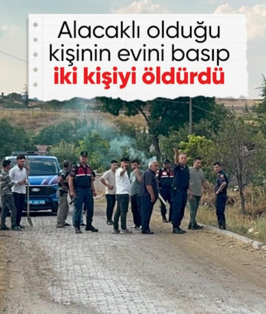 Aksaray’da borçlunun evini basan alacaklı iki kişiyi hayattan kopardı