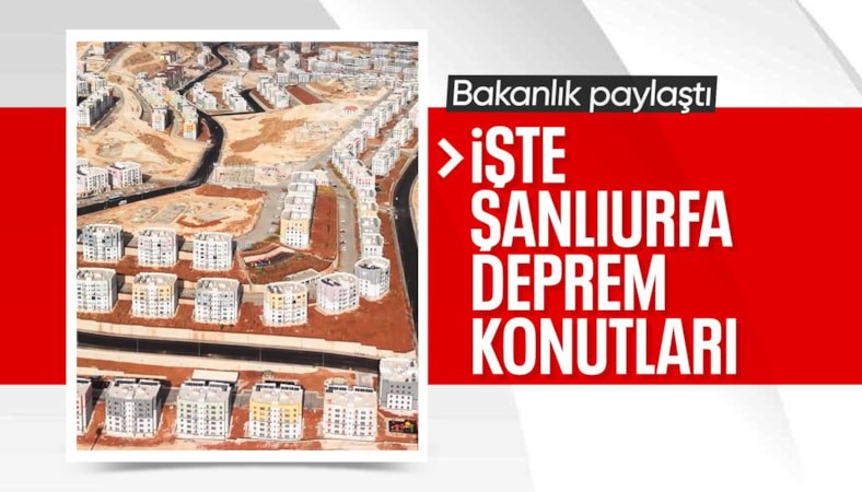Şanlıurfa’da imar edilen deprem konutlarından 13 bin 429 bağımsız bölüm teslim edildi