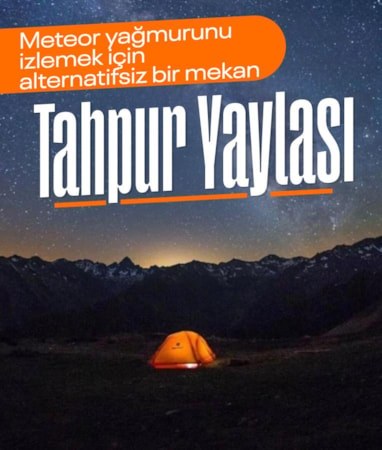 Tahpur Yaylası, Perseid meteor yağmurunun en iyi görüleceği noktalardan biri olacak