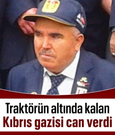 Kütahya'da traktörün altında kalan Kıbrıs gazisi hayatını kaybetti
