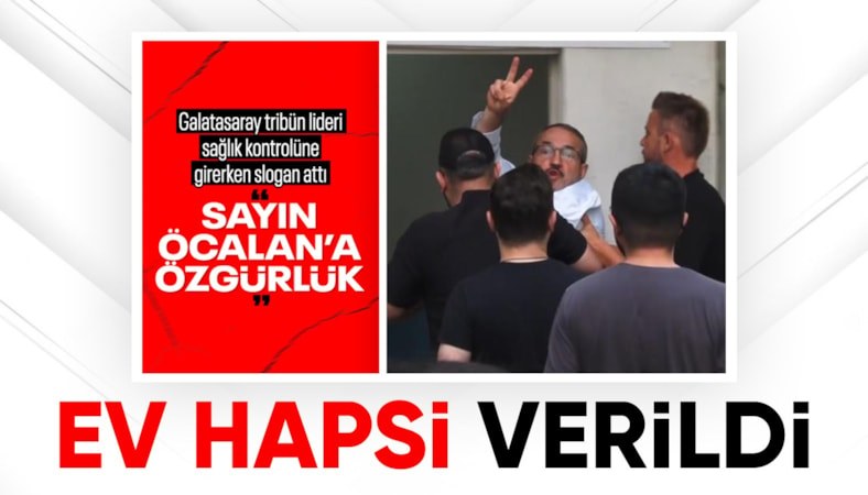 UltrAslan lideri Sebahattin Şirin ev hapsi kararıyla serbest bırakıldı