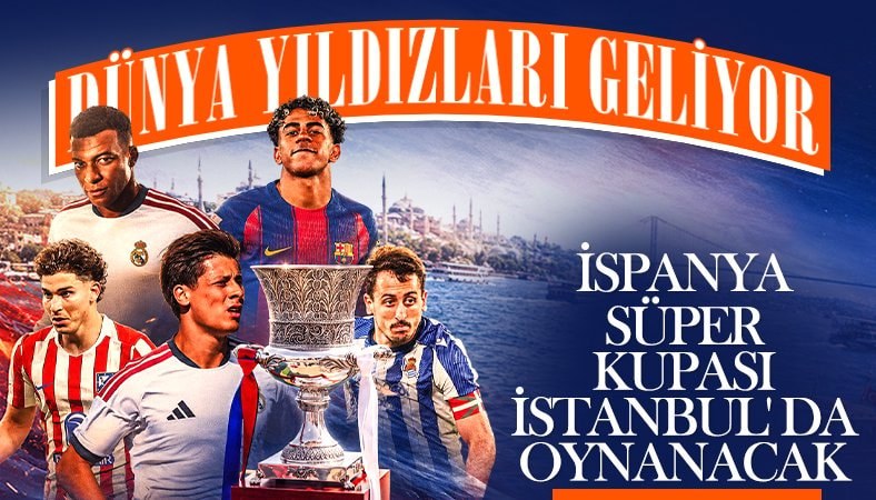 İspanya Süper Kupası, 2027'de İstanbul'da düzenlenecek
