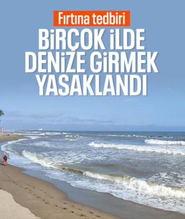 Birçok ilde denize girmek yasaklandı