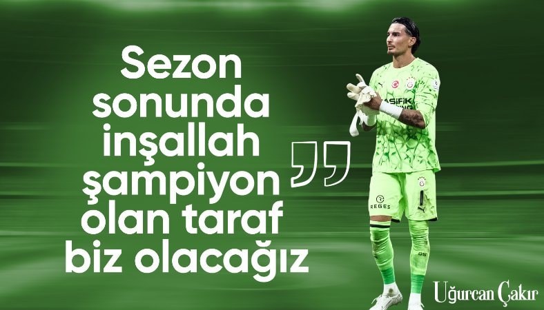 Uğurcan Çakır'dan şampiyonluk açıklaması