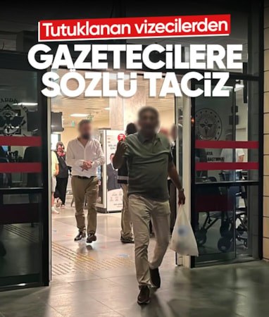 Vize operasyonunda tutuklanan şüpheli ve yakınlarından gazetecilere tepki