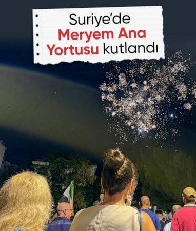 Suriye'de "Meryem Ana Yortusu" kutlamaları