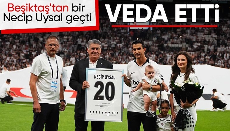 Beşiktaş, Necip Uysal için veda töreni düzenledi