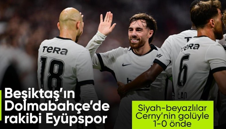 Beşiktaş - Eyüpspor - CANLI SKOR