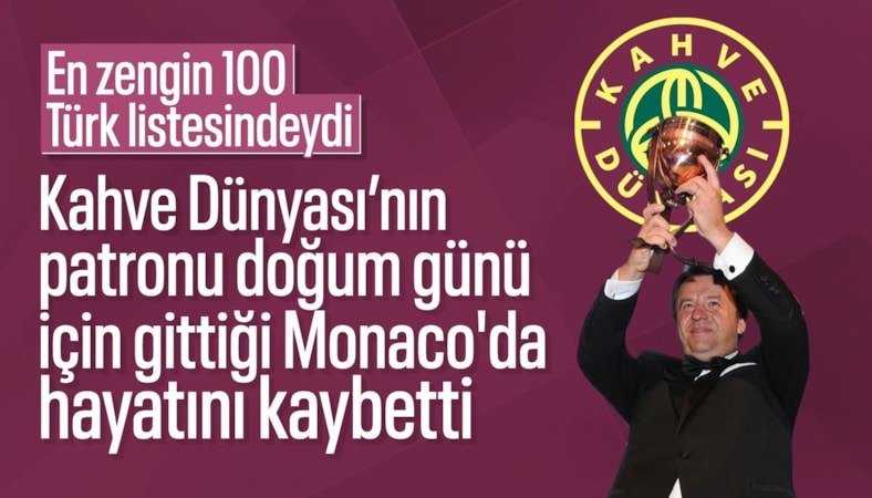Kahve Dünyası'nın sahibi Birol Altınkılıç hayatını kaybetti