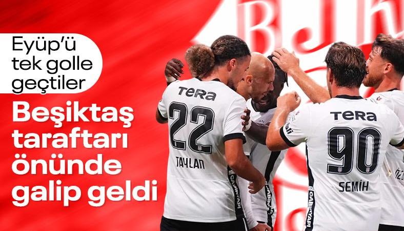 Beşiktaş, Eyüpspor'u tek golle geçti