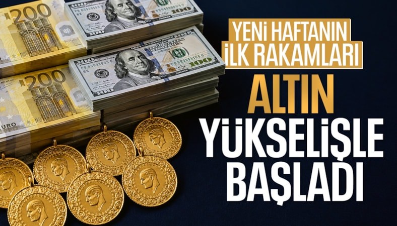 Haftanın ilk günü piyasalarda son durum: Altın yükselişini sürdürüyor