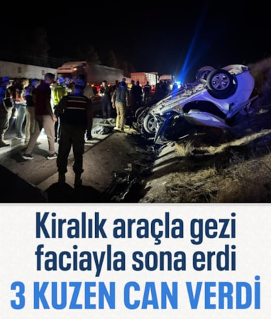Şanlıurfa'da kuzenlerin kiralık araçla gezisi faciayla son buldu: 3 ölü