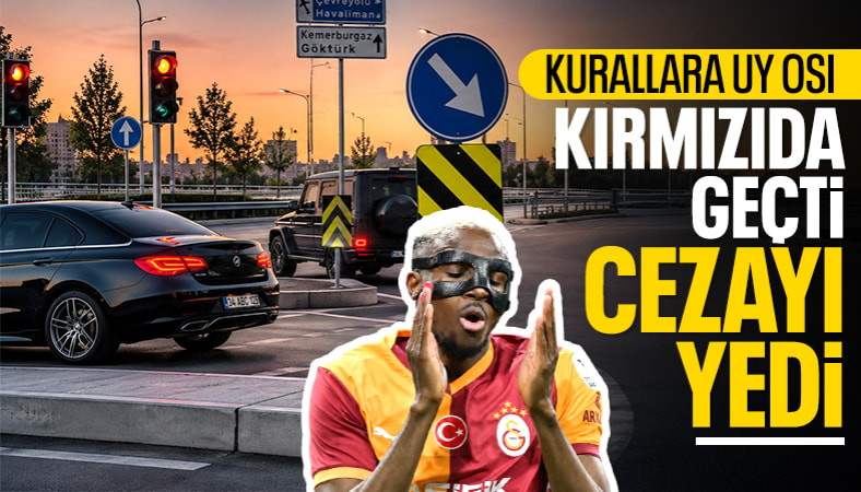 Victor Osimhen kırmızı ışıkta geçti: Ceza kesildi...