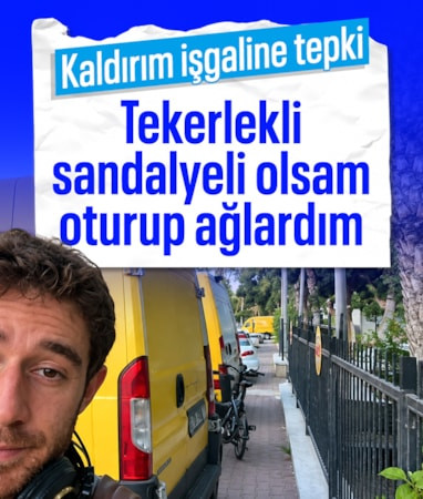 Antalya'da kaldırım işgaline tepki gösterdi: Tekerlekli sandalyeli olsam oturup ağlardım