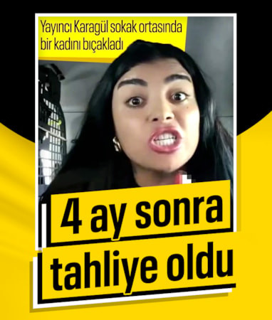 Canlı yayında tartıştığı kadını bıçaklayan 'Karagül', tahliye oldu