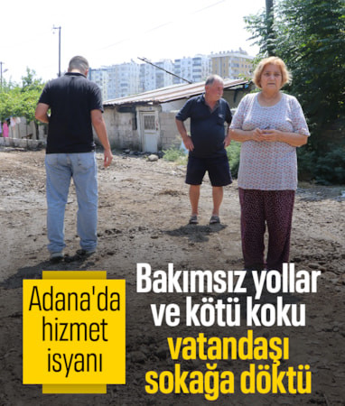 Adana'da belediye isyanı: Bakımsız yollar ve kötü koku vatandaşları sokağa döktü