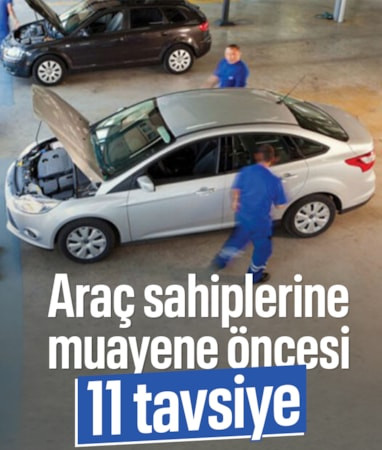 Araç sahipleri dikkat: TÜVTÜRK'ten muayene öncesi uyarılar