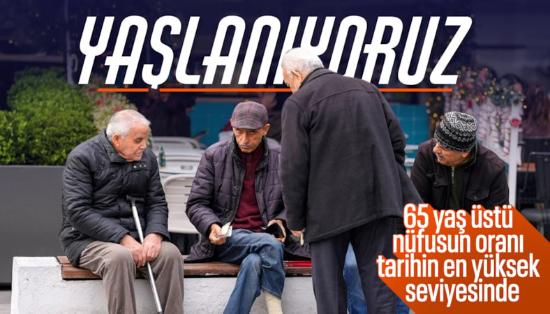 Türkiye'de yaşlı nüfus oranı tarihin zirvesinde: Yüzde 11,1'e yükseldi