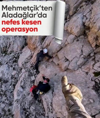 Mehmetçik'ten Aladağlar'da nefes kesen kurtarma operasyonu