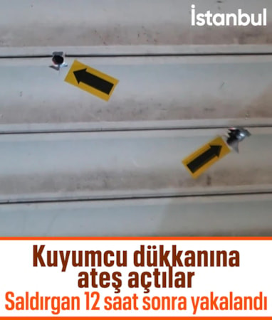 İstanbul'da kuyumcu dükkanına silahlı saldırı