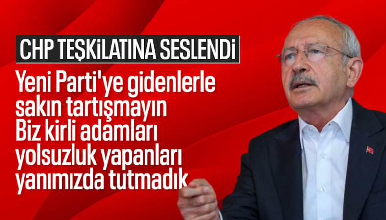 Kemal Kılıçdaroğlu'ndan net mesaj: CHP'den ayrılanlarla tartışmaya girmeyin