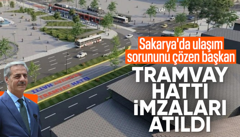 Sakarya tramvay ile buluşuyor: Tarihi imzalar atıldı