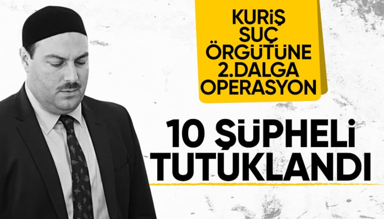 Alihan Kuriş soruşturmasında 10 kişi tutuklandı