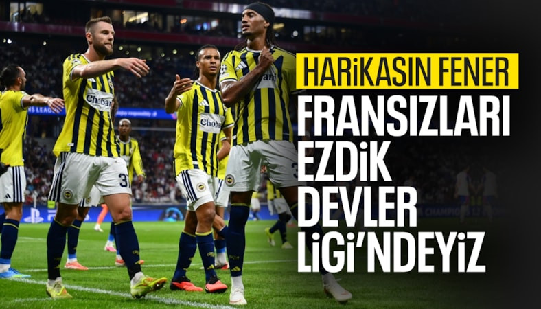 Lyon'u eledik! Fenerbahçe, Şampiyonlar Ligi'ne kaldı