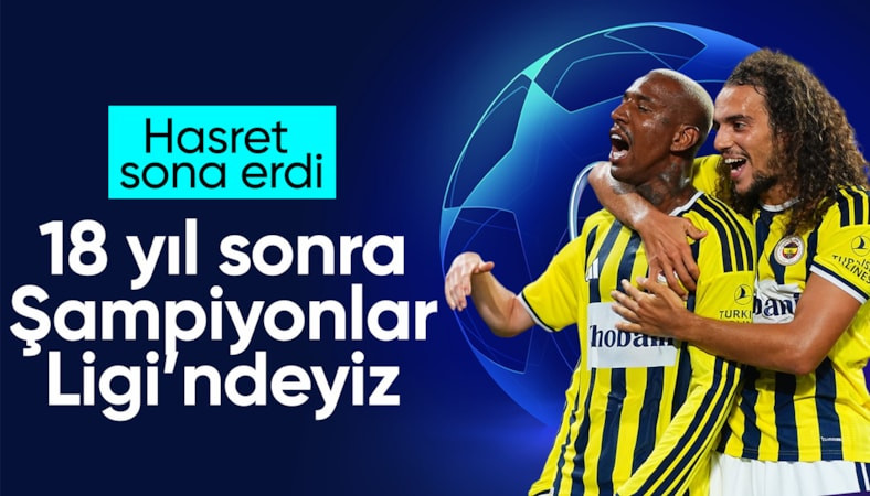 Fenerbahçe'nin Şampiyonlar Ligi hasreti sona erdi