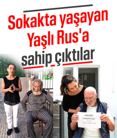 Esenler'de sokakta yaşayan yaşlı Rusa vatandaşlar sahip çıktı