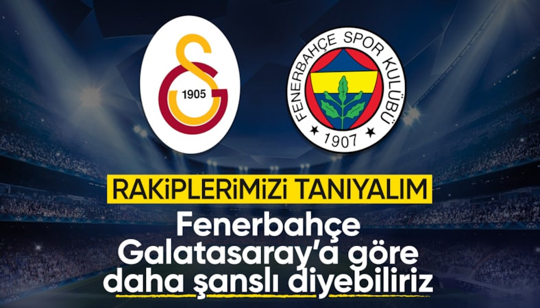 Devler Ligi'nde Galatasaray ve Fenerbahçe'nin rakiplerini tanıyalım