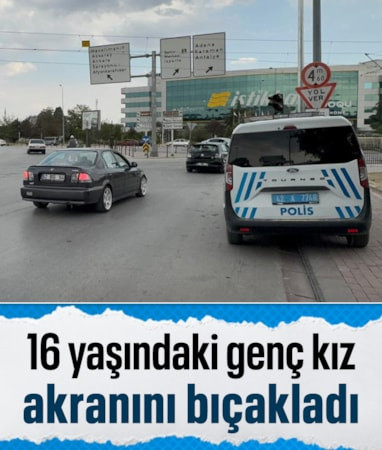 Konya'da 16 yaşındaki genç kız kıskançlık nedeniyle akranını bıçakladı
