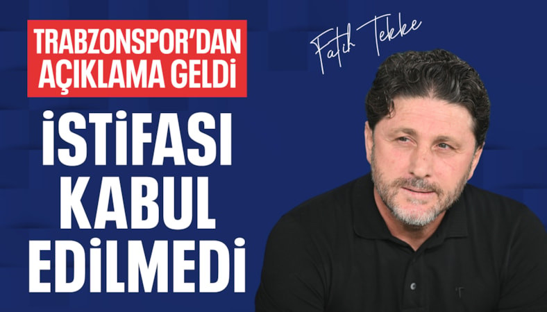 Trabzonspor yönetimi Fatih Tekke'nin istifasını kabul etmedi