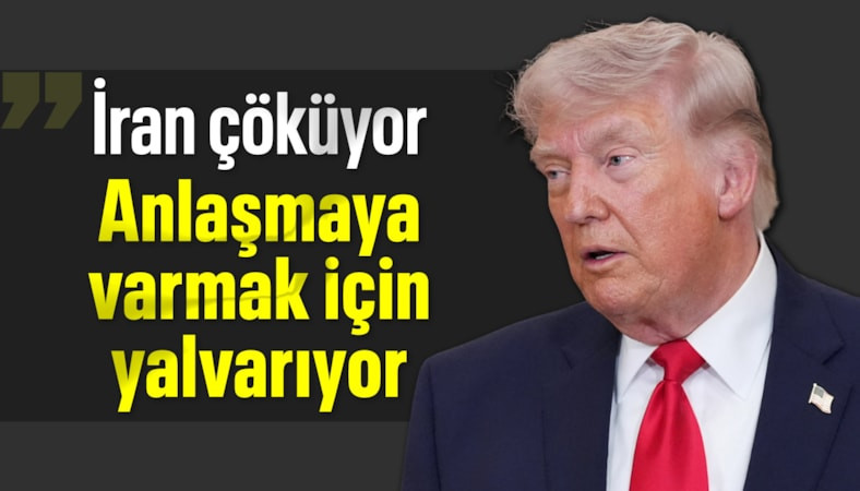 Trump: İran anlaşmaya varmak için yalvarıyor