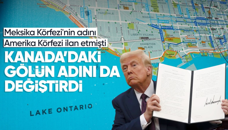 Trump’tan Kanada hamlesi: Ontario Gölü’nün adını 'Amerika' yaptı