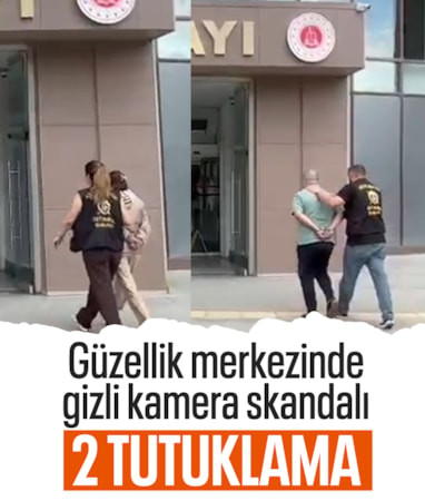 İstanbul'da güzellik merkezinde gizli kamera skandalı: 2 tutuklama
