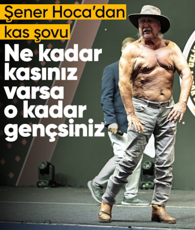 Şener Üşümezsoy kaslarını sergiledi: Ne kadar kasınız varsa o kadar gençsiniz