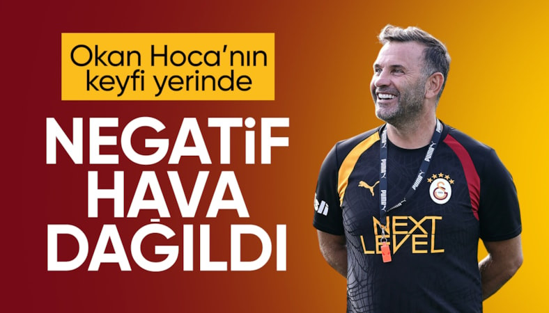Okan Buruk: Negatif hava dağıldı