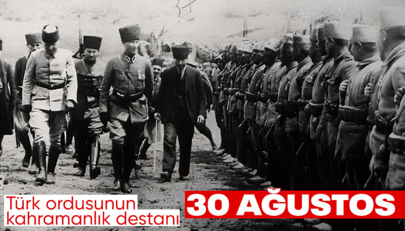 Türk ordusunun tarihi destanı: 30 Ağustos Zaferi'nin 104. yılı