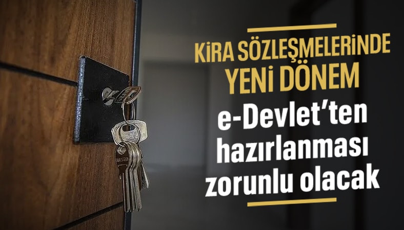 Kira sözleşmelerinde e-Devlet zorunlu hale geliyor