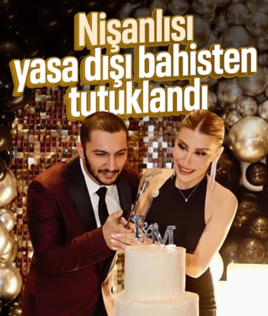İrem Derici'nin nişanlısı Melih Kunukçu yasa dışı bahisten tutuklandı