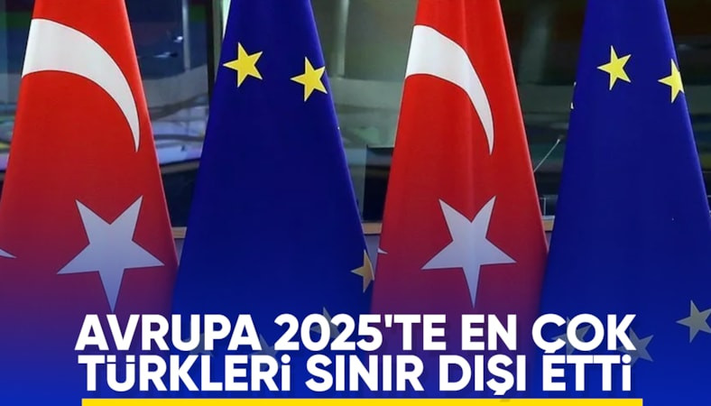 Avrupa Birliği, en çok Türk vatandaşlarını sınır dışı etti