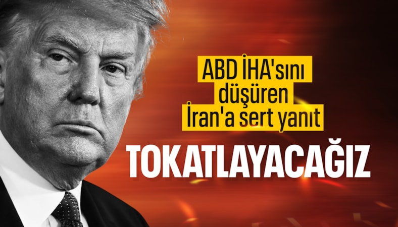 ABD Başkanı Donald Trump: İran'ı tokatlayacağız