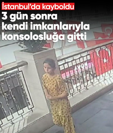 İstanbul'da kaybolan 13 yaşındaki Özbekistanlı çocuk, 3 gün sonra konsolosluğa gitti